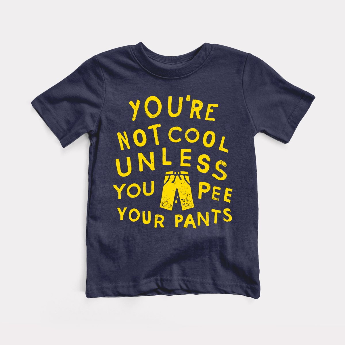 Pee Your Pants Toddler Tee