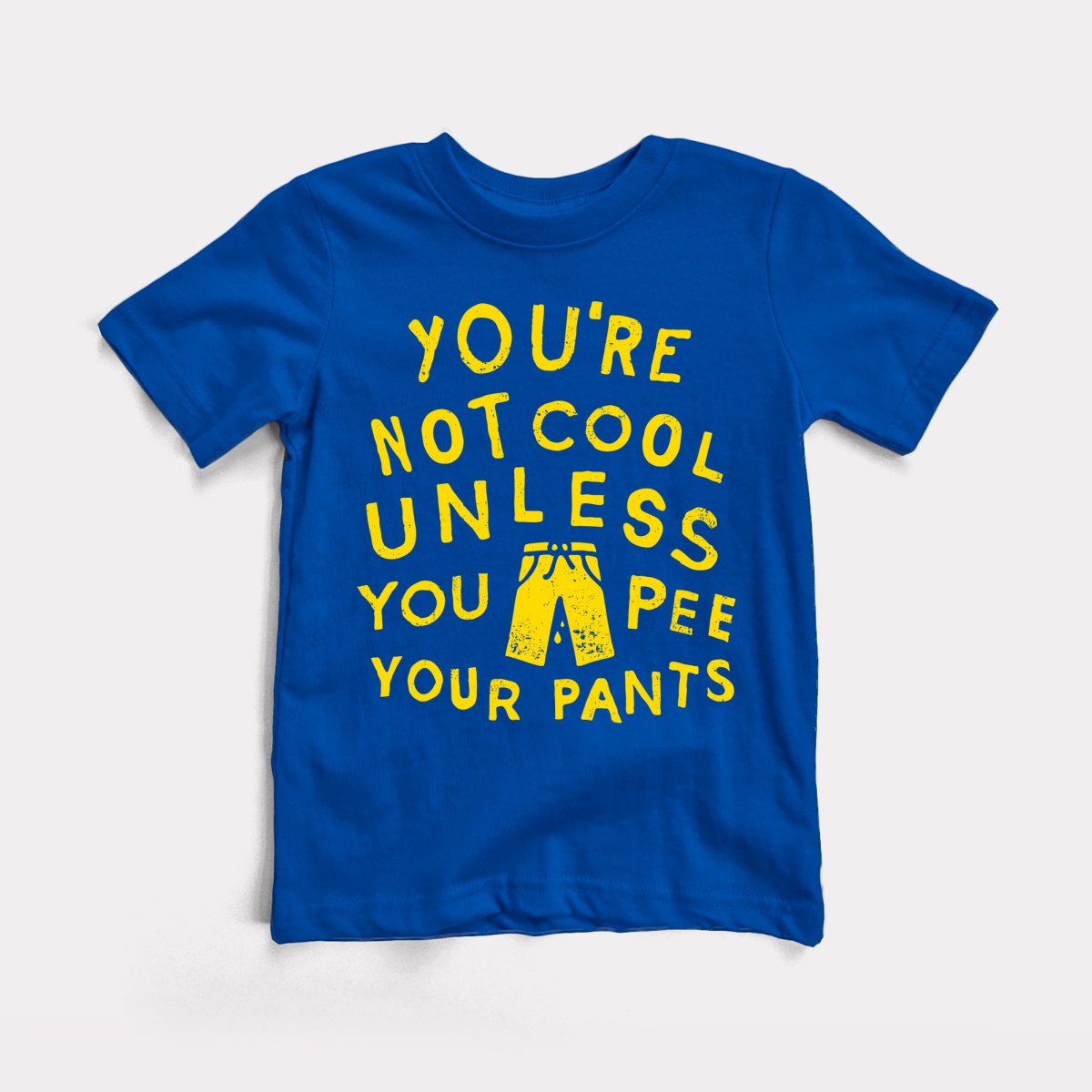 Pee Your Pants Toddler Tee