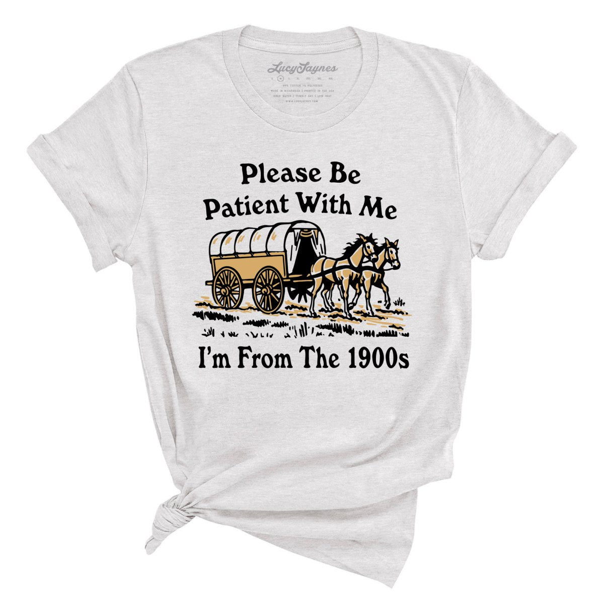 Please Be Patient With Me I'm From The 1900s Tee