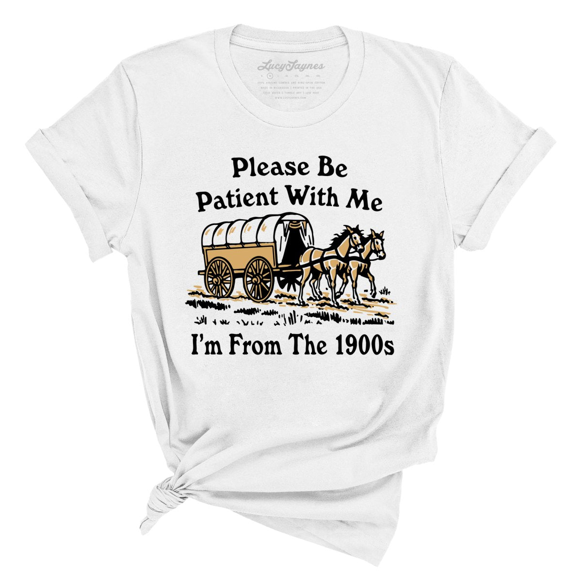 Please Be Patient With Me I'm From The 1900s Tee
