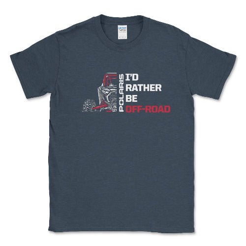 Polaris RZR - I'd Rather Be Off Road Tee