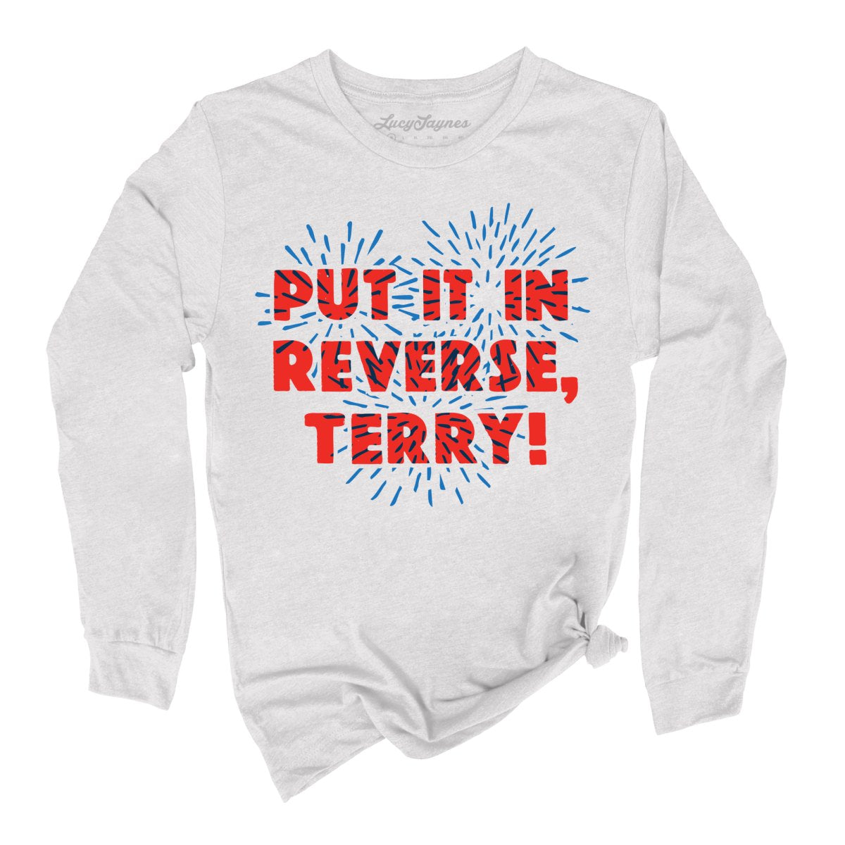 Put It In Reverse Terry Long Sleeve Tee