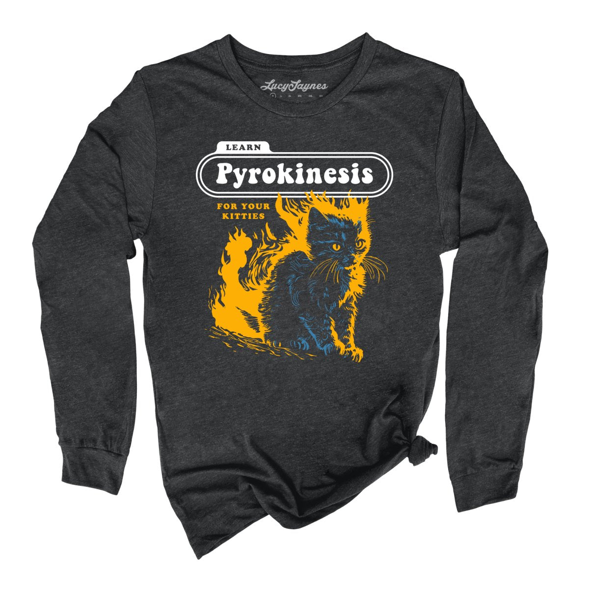 Pyrokinesis for Kitties Long Sleeve Tee