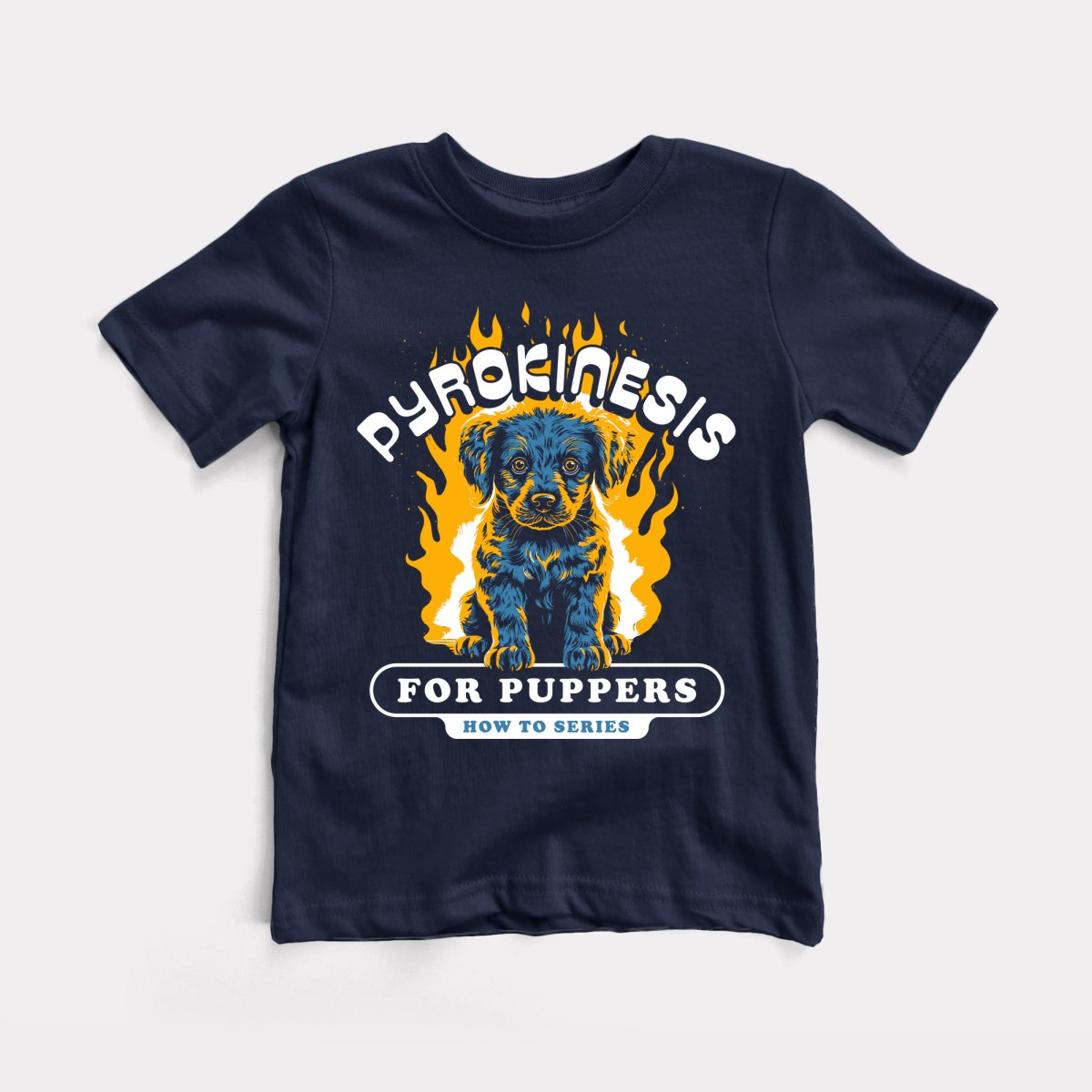 Pyrokinesis For Puppers Toddler Tee