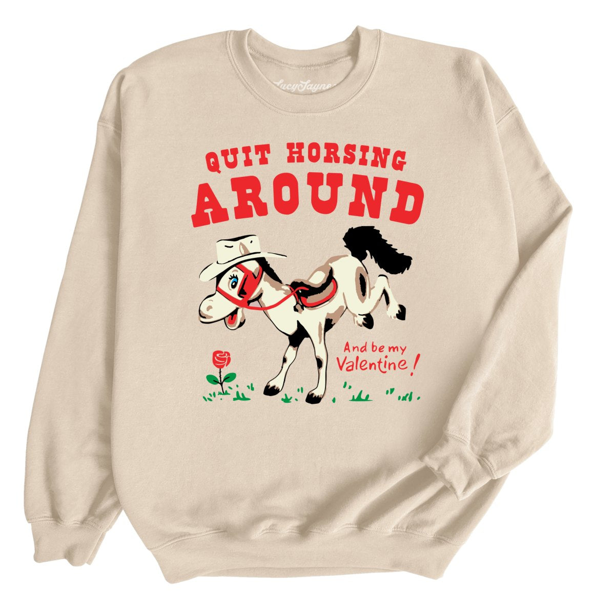 Quit Horsing Around Sweatshirt