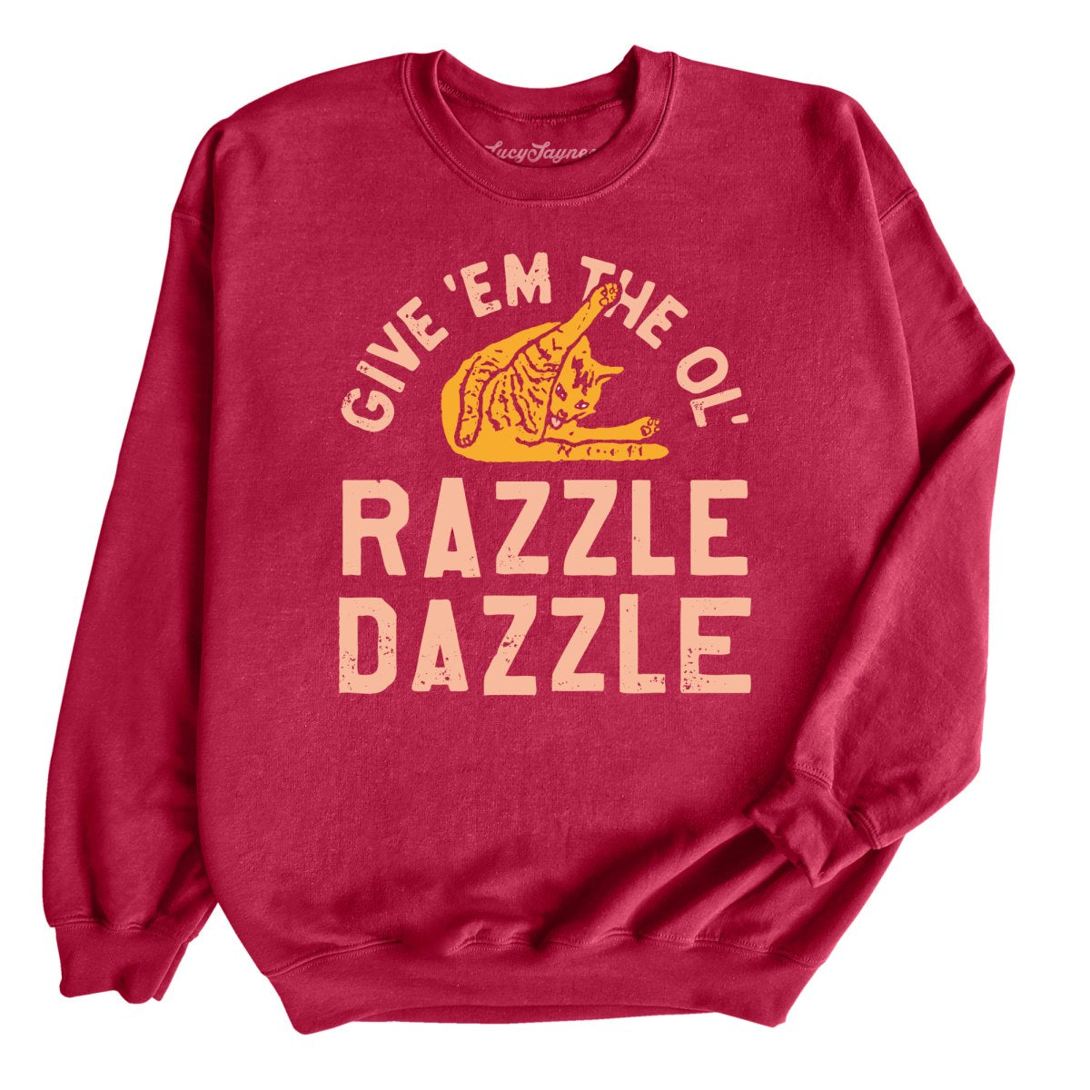 Razzle Dazzle Sweatshirt