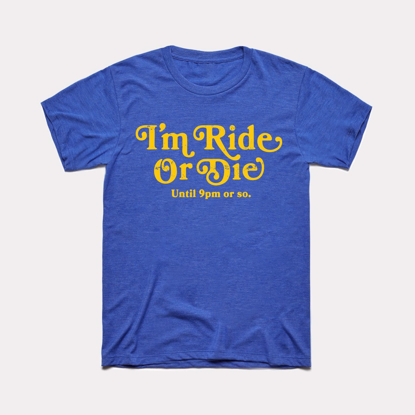 Ride Or Die Adult Unisex Tee