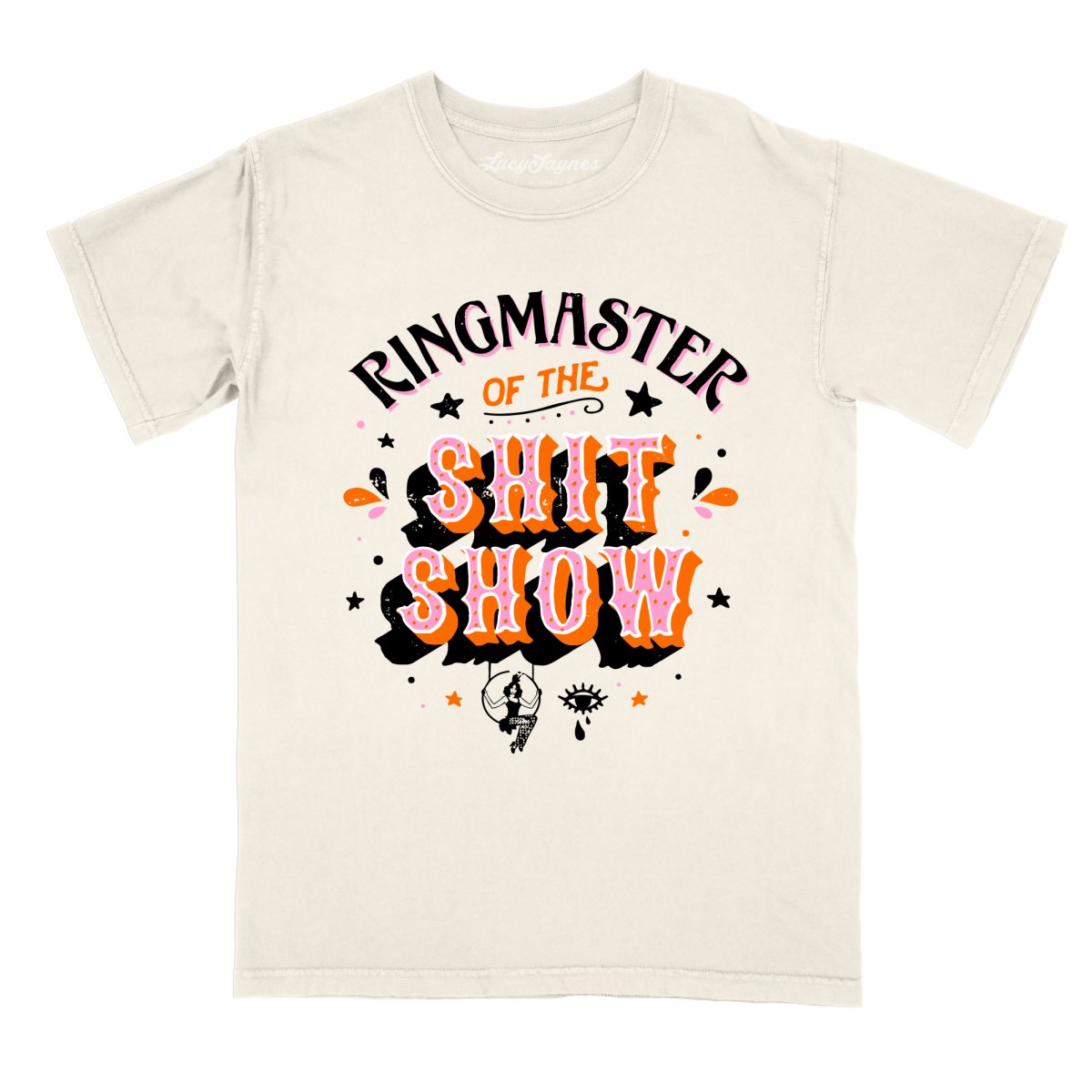 Ringmaster Of The Shitshow - Comfort Colors Tee
