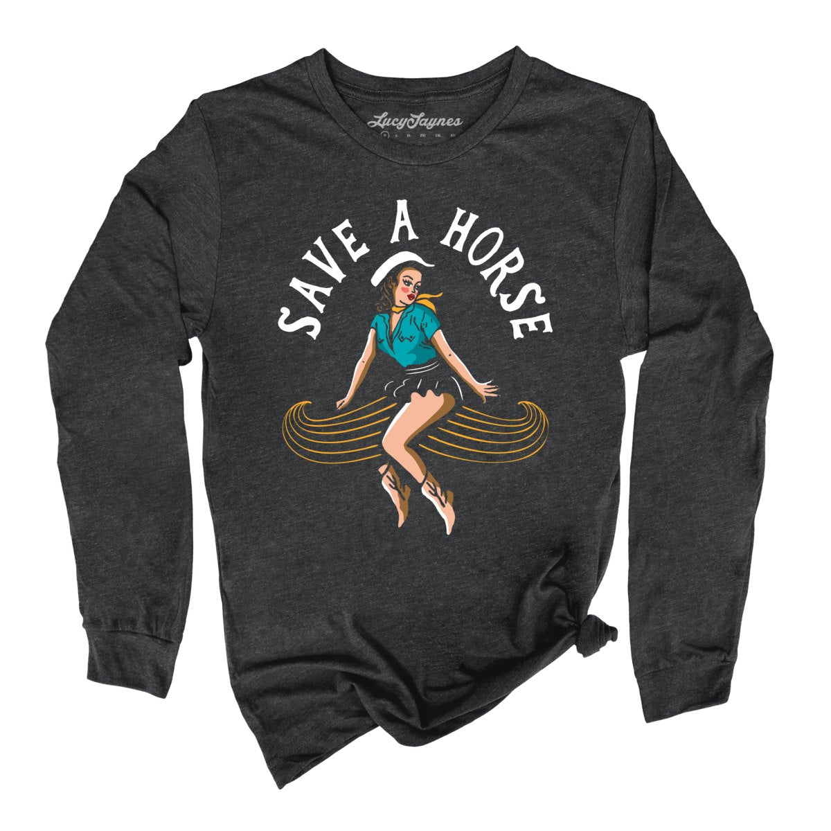 Save a Horse Long Sleeve Tee
