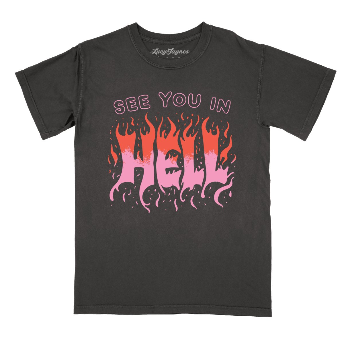 See You In Hell Comfort Colors Tee