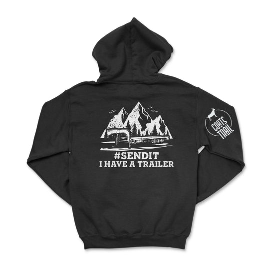 #SENDIT I Have a Trailer Hoodie