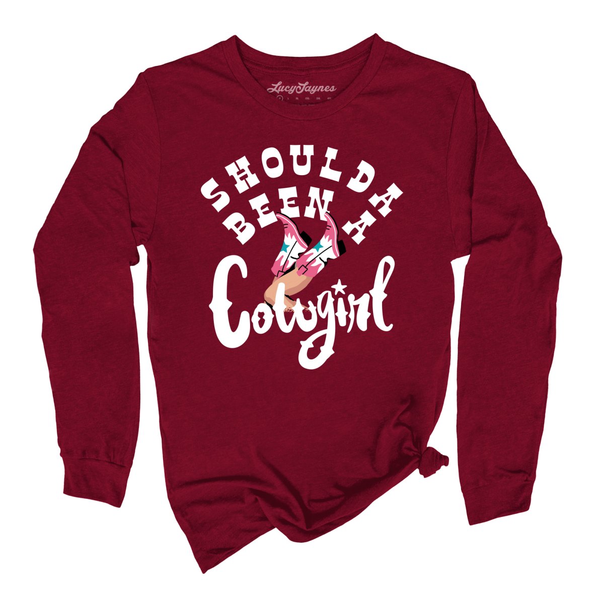 Should of Been a Cowgirl Long Sleeve Tee