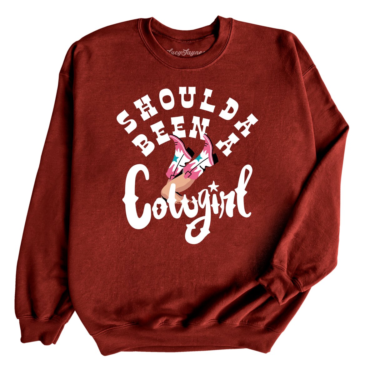 Should of Been a Cowgirl Sweatshirt
