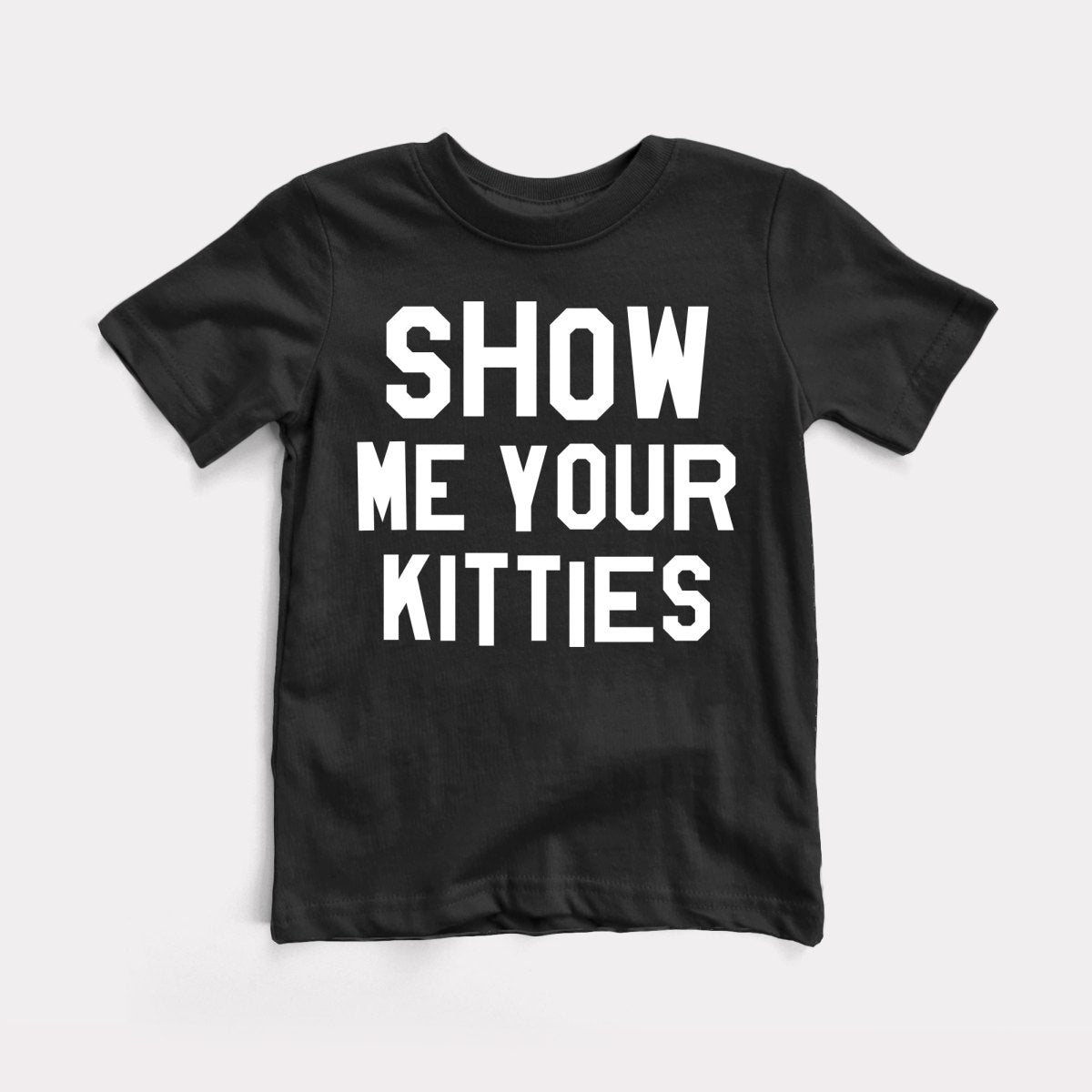 Show Me Your Kitties Toddler Tee