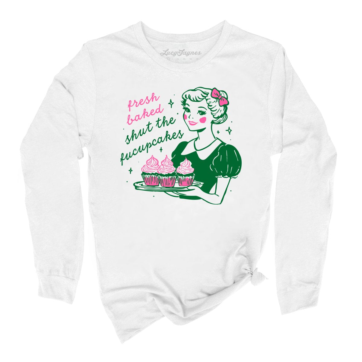 Shut The Fucupcakes - Long Sleeve Tee
