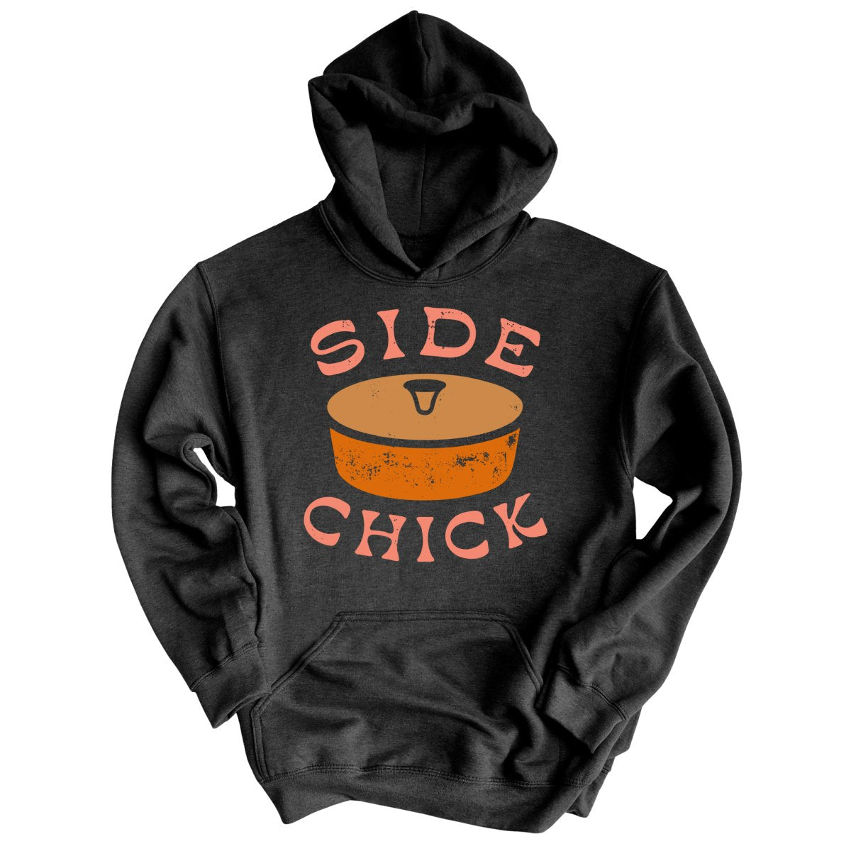 Side Chick Hoodie