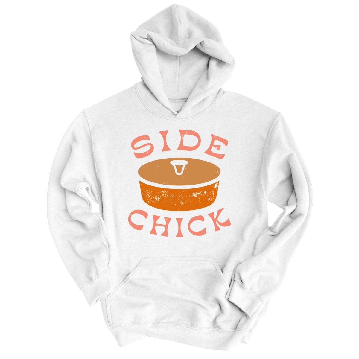 Side Chick Hoodie