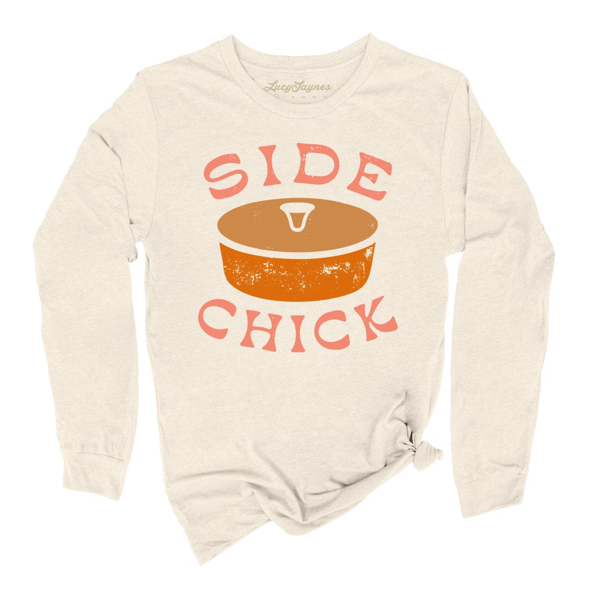 Side Chick Long Sleeve Tee