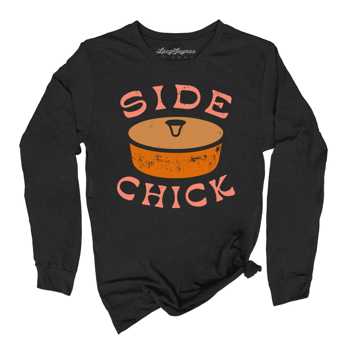 Side Chick Long Sleeve Tee