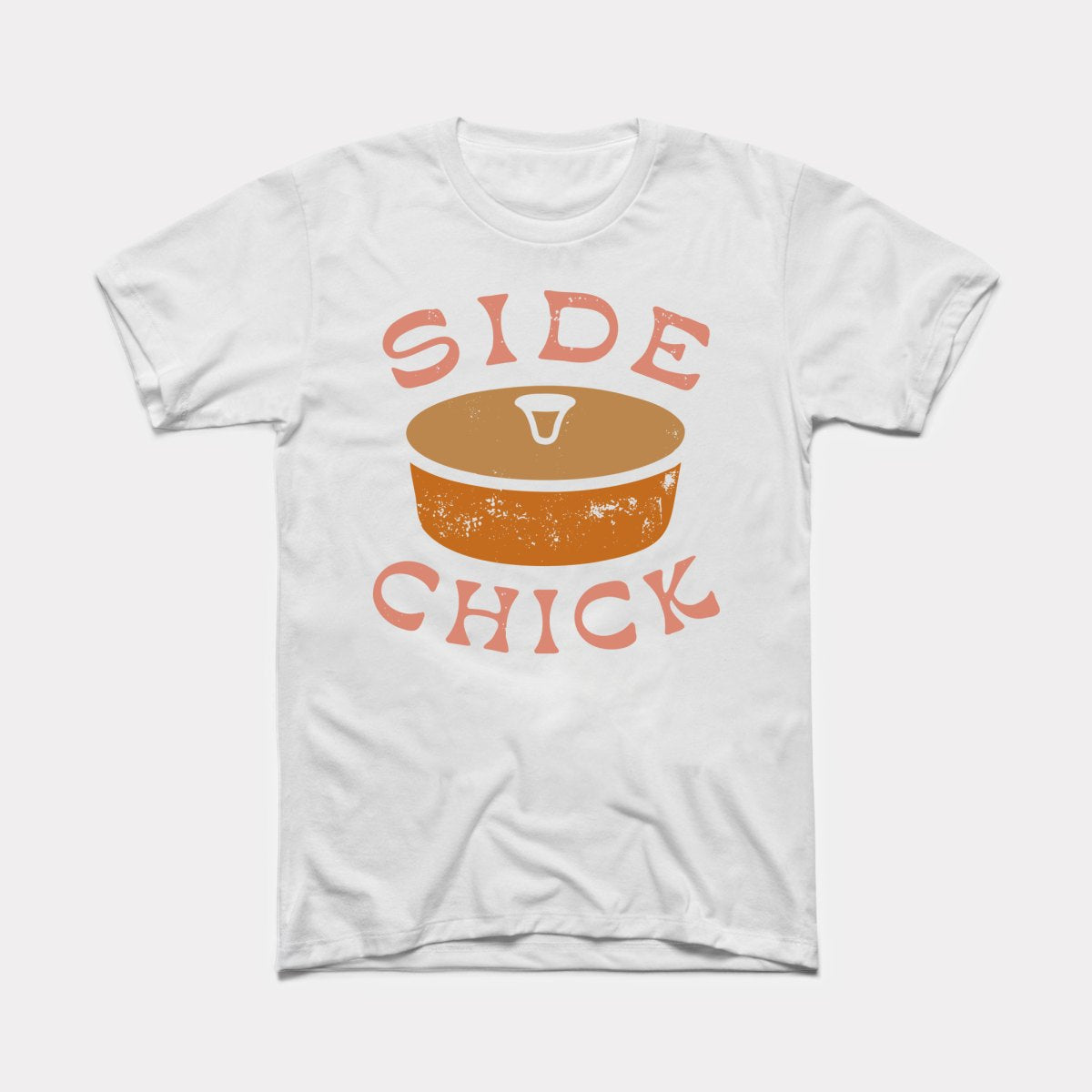 Side Chick Adult Unisex Tee