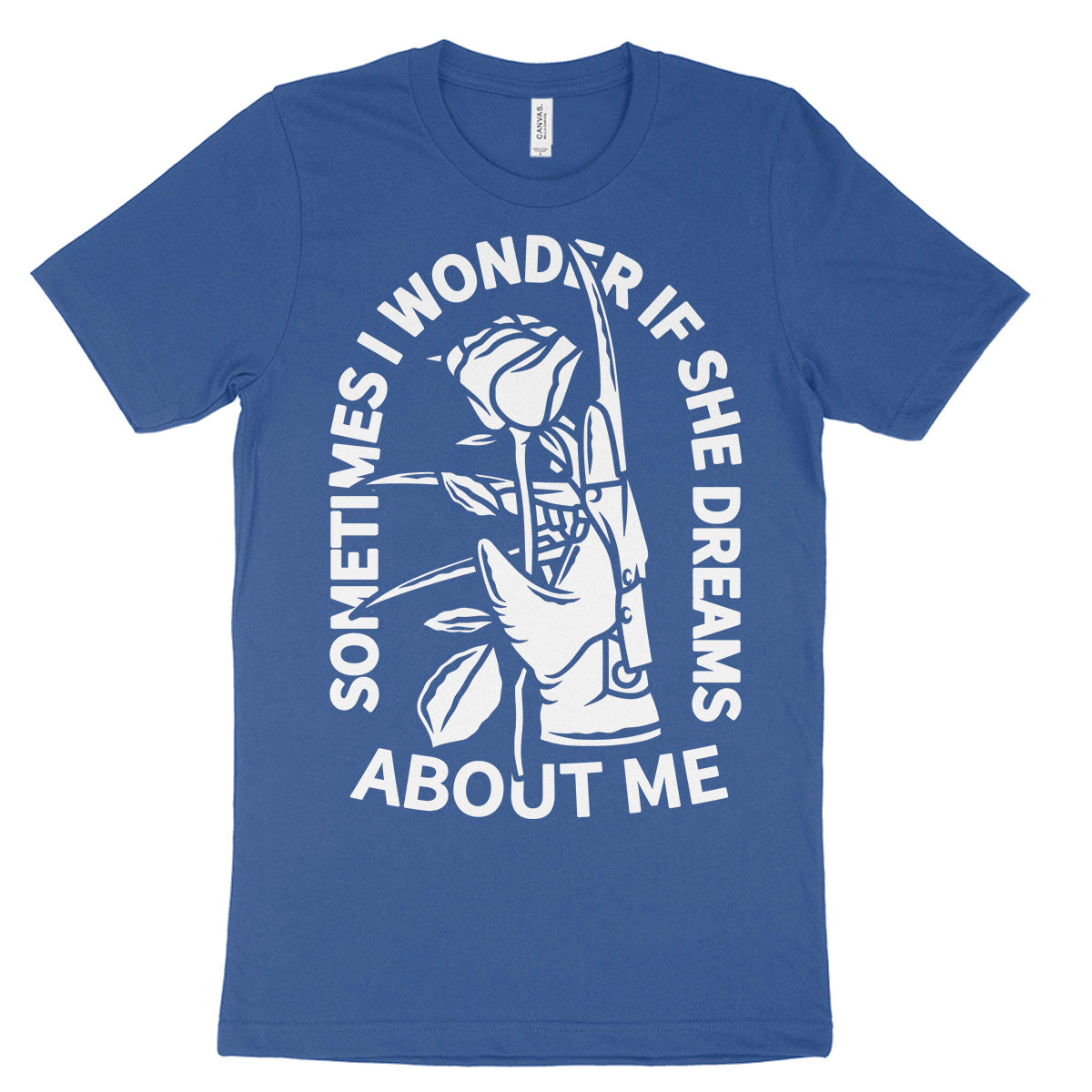 Sometimes I Wonder If She Dreams About Me Shirt