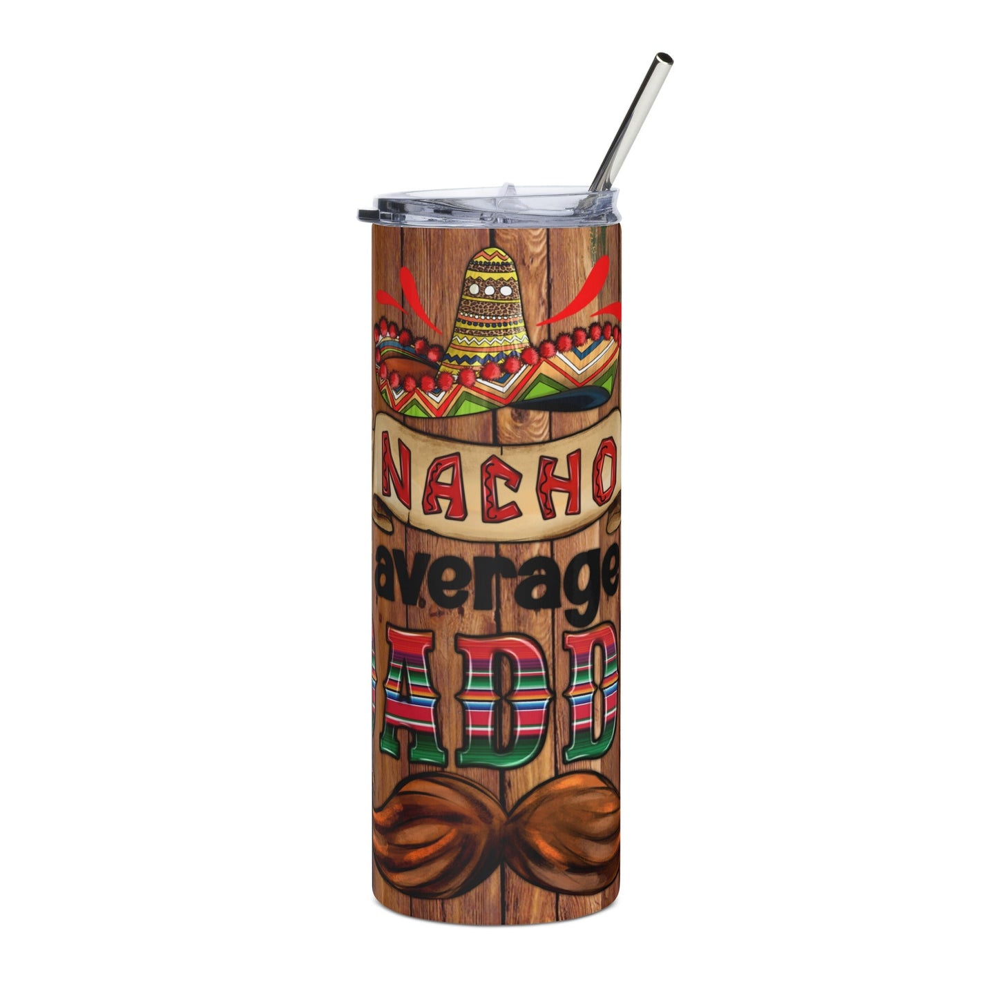 Nacho Average Daddy Stainless Steel Tumbler 20oz