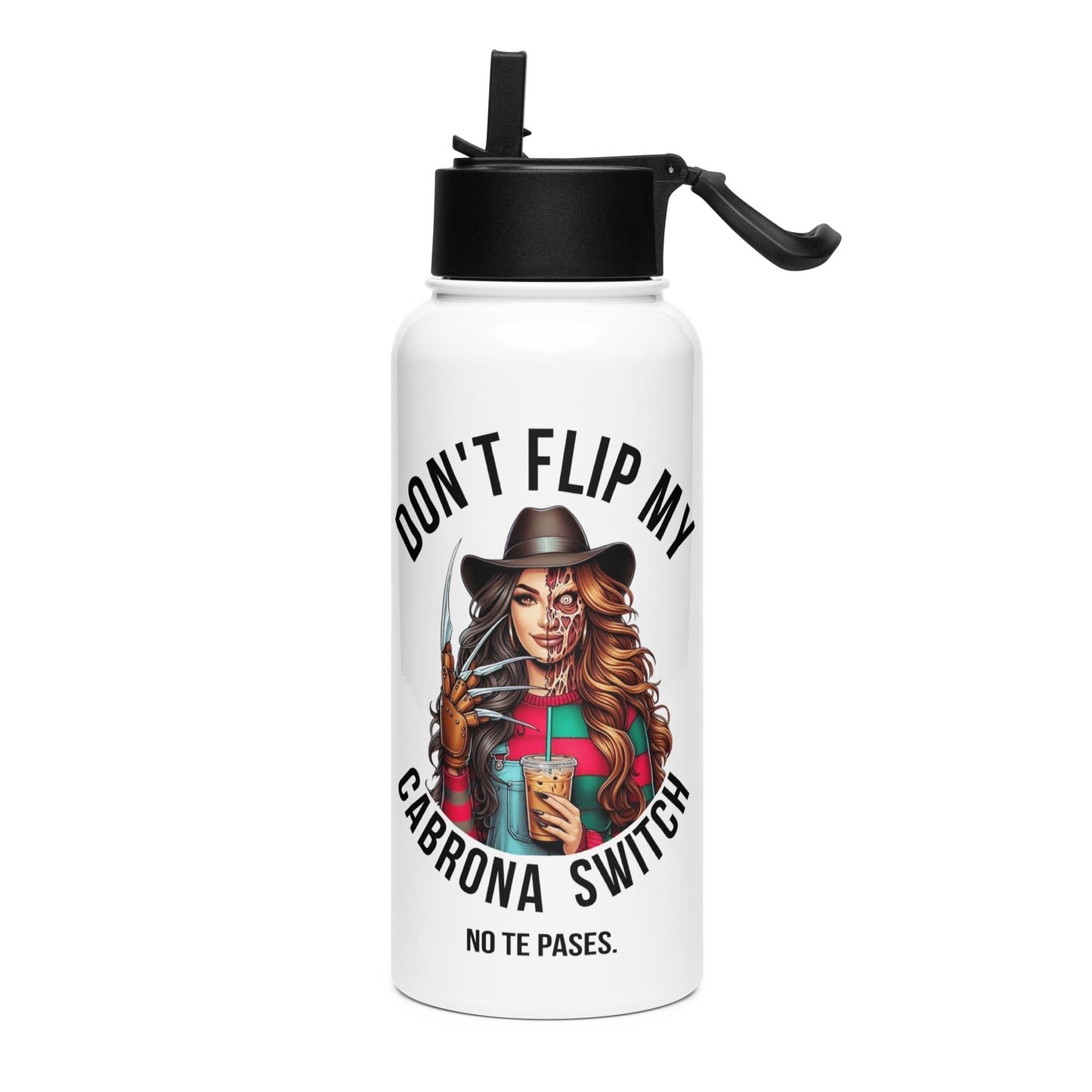 Don't Flip My Cabrona Switch No Te Pases Stainless Steel Water Bottle 32oz