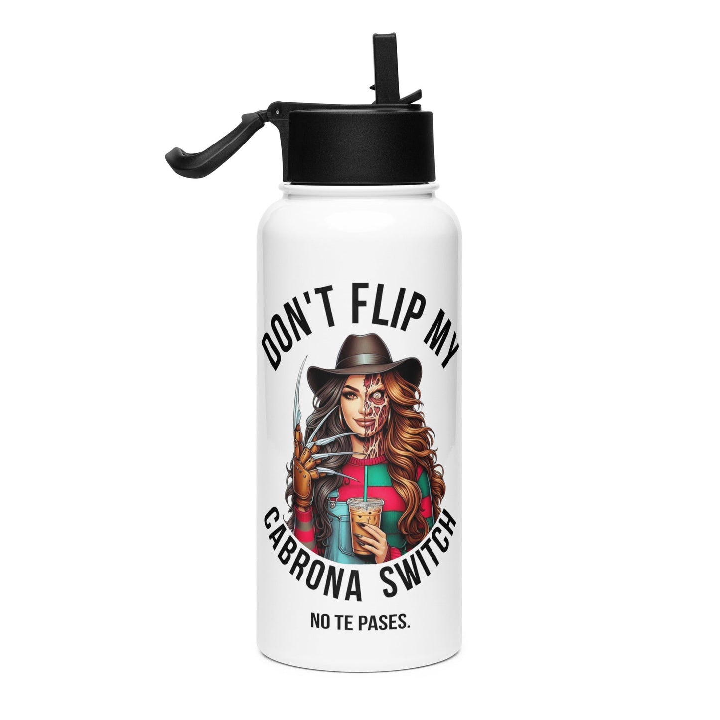 Don't Flip My Cabrona Switch No Te Pases Stainless Steel Water Bottle 32oz
