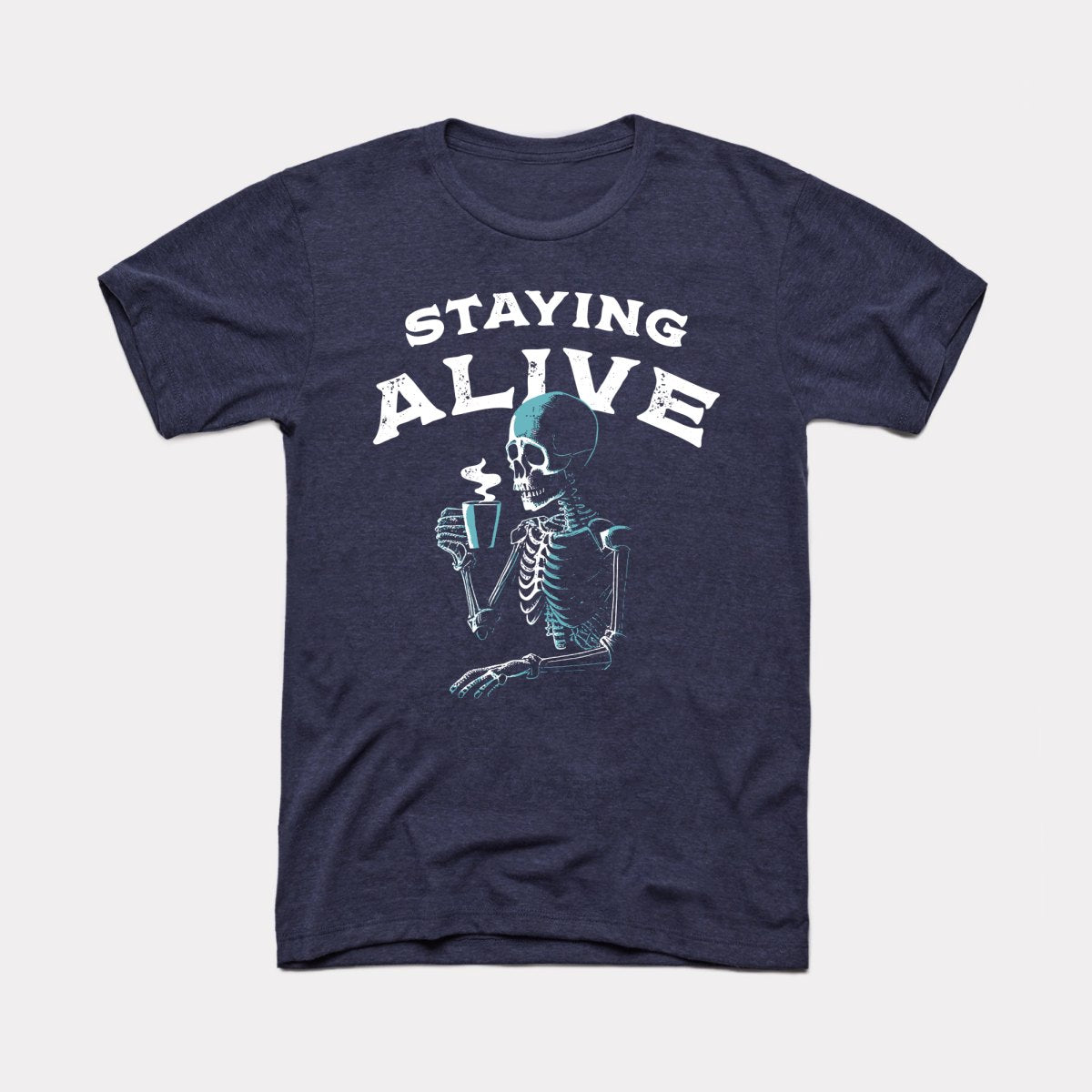 Staying Alive Adult Unisex Tee
