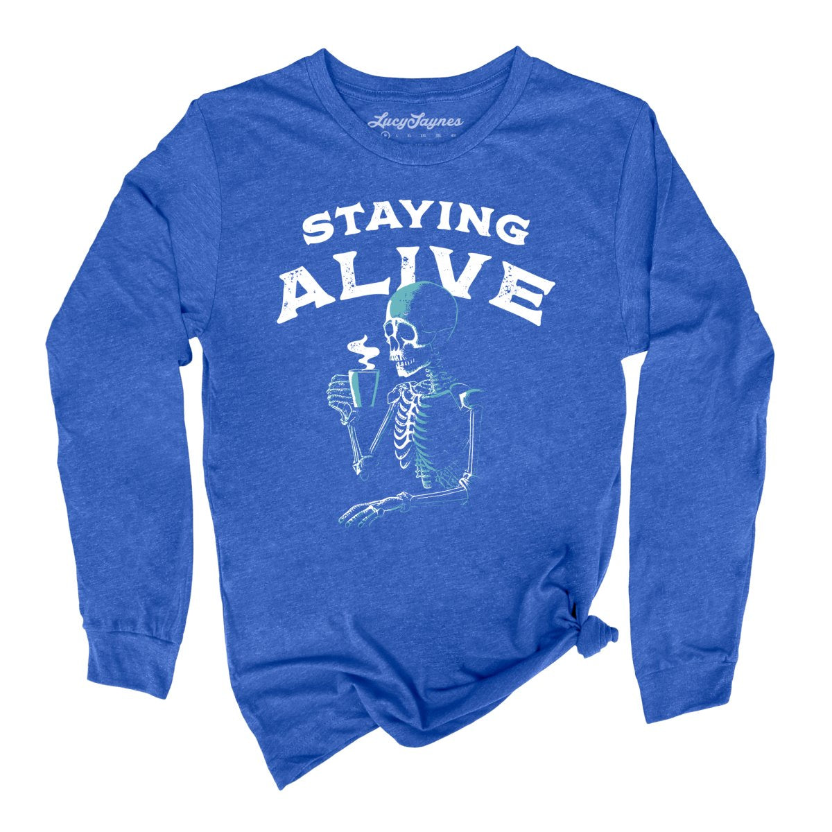 Staying Alive Long Sleeve Tee