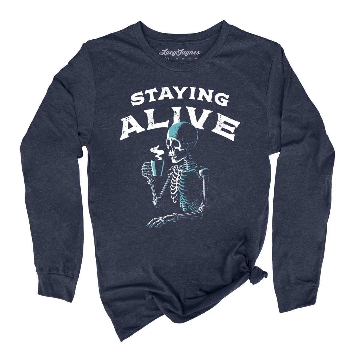 Staying Alive Long Sleeve Tee