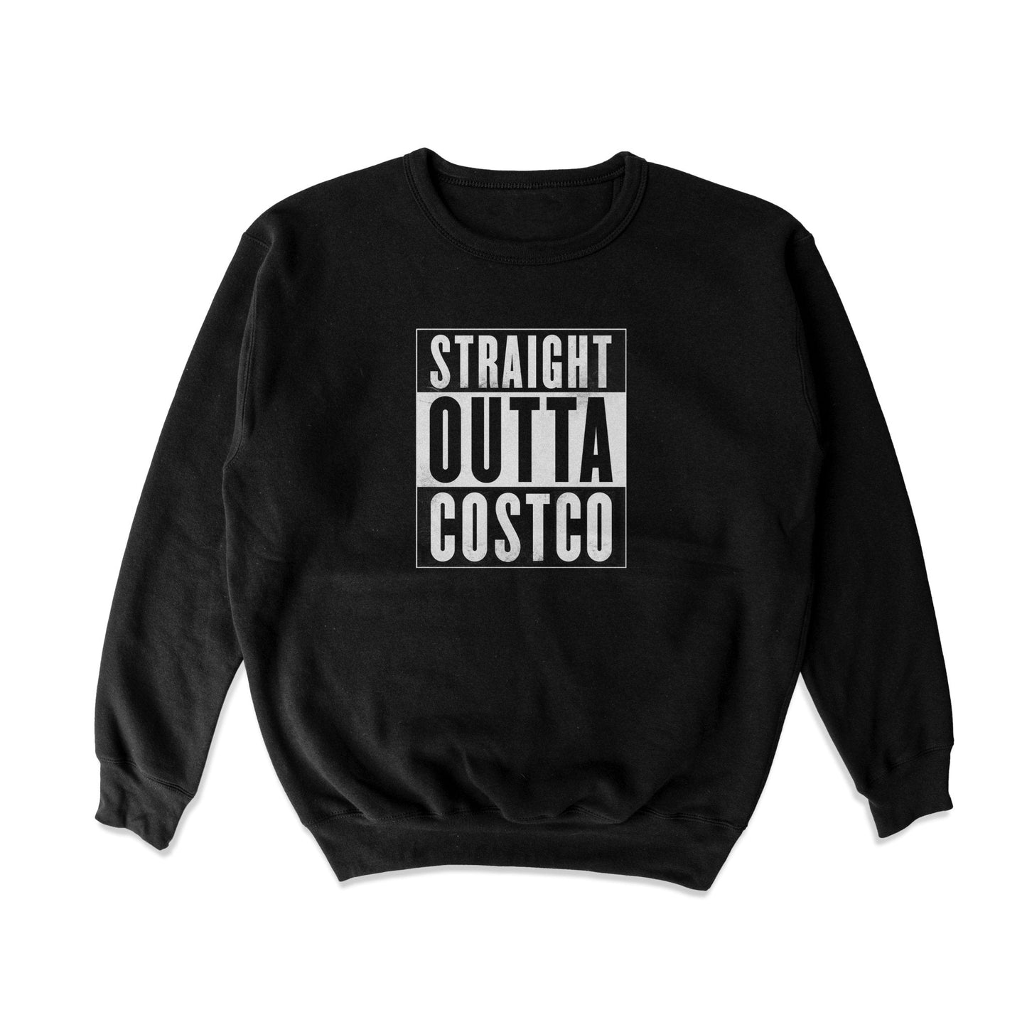Straight Outta Costco Crewneck Sweatshirt