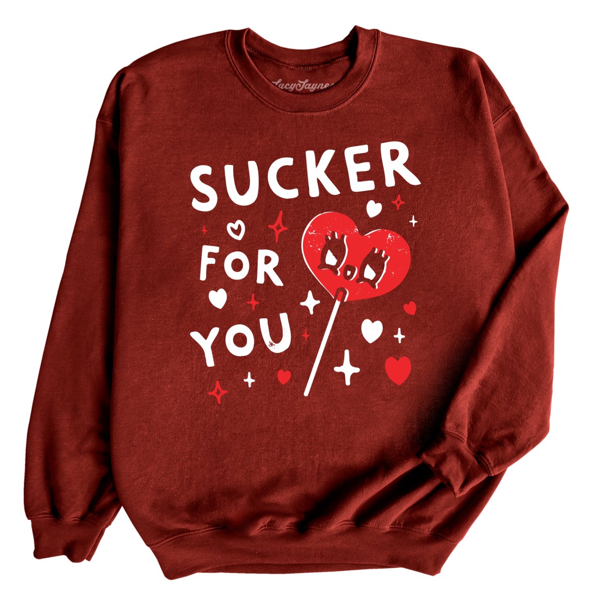 Sucker For You Sweatshirt