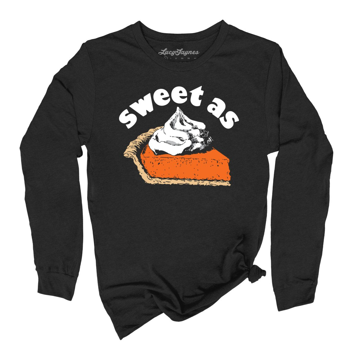 Sweet As Pumpkin Pie Long Sleeve Tee