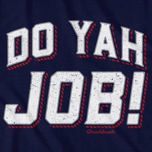 Do Yah Job T-Shirt