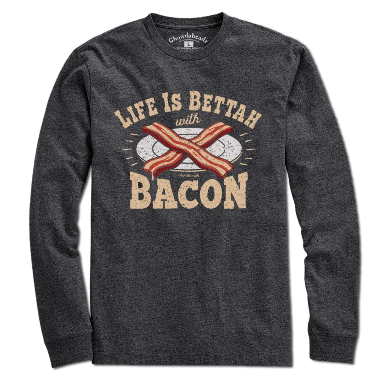 Life is Bettah with Bacon T-Shirt