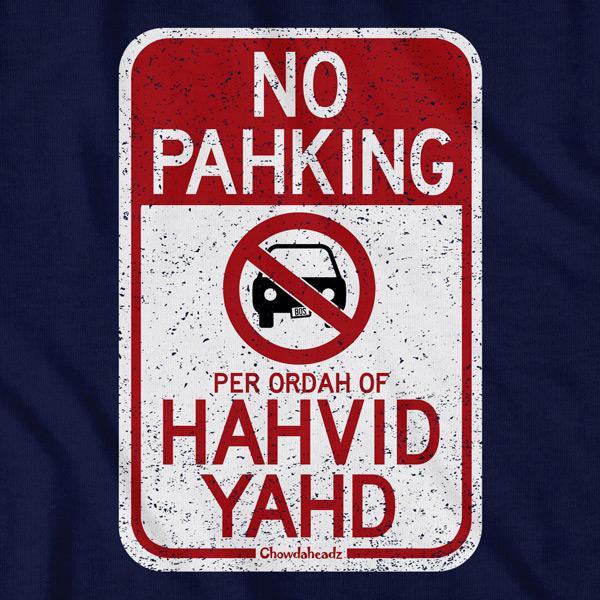 No Pahking Hahvid Yahd T-Shirt
