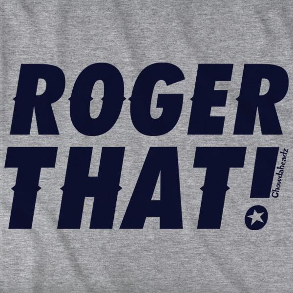 Roger That T-Shirt