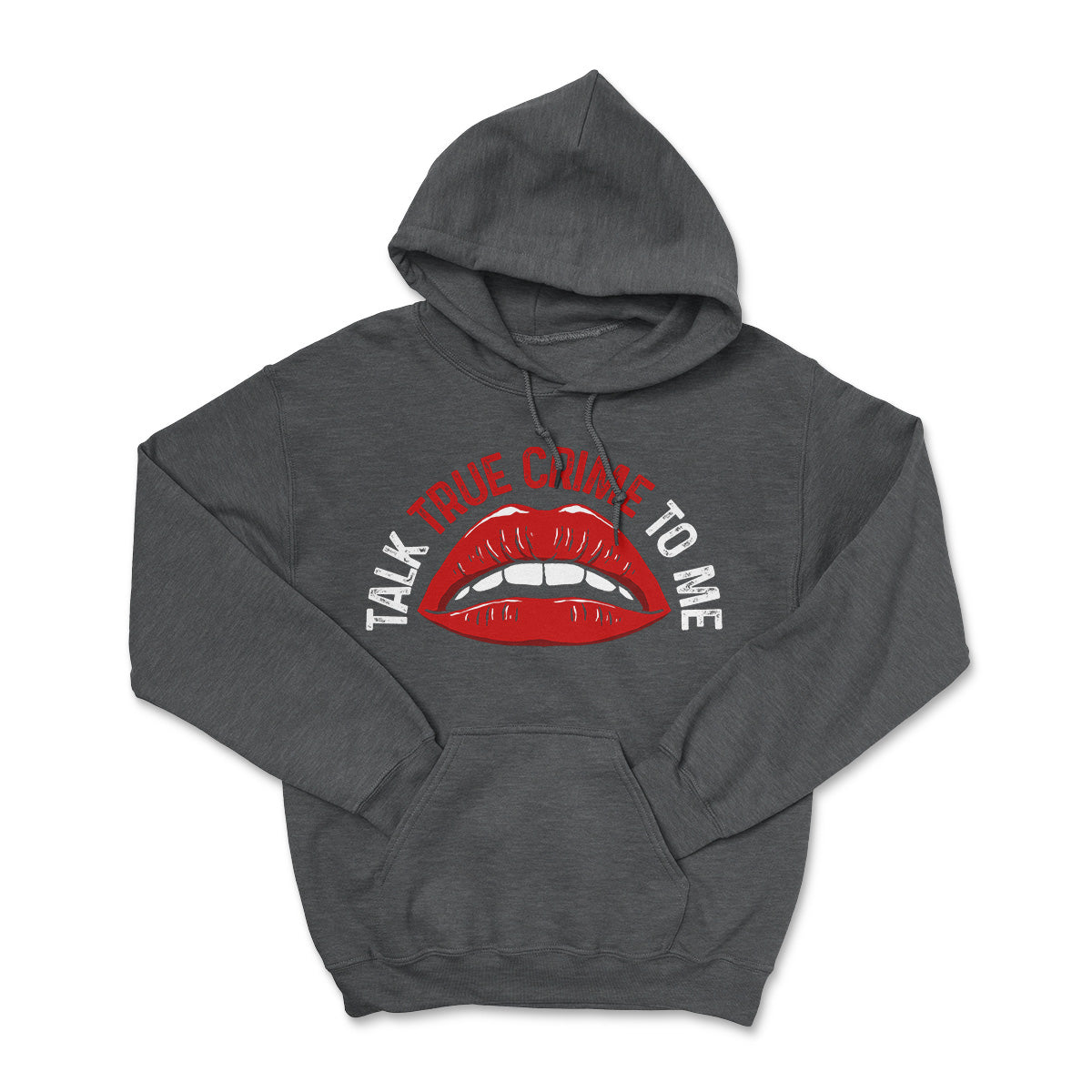 Talk True Crime To Me Hoodie