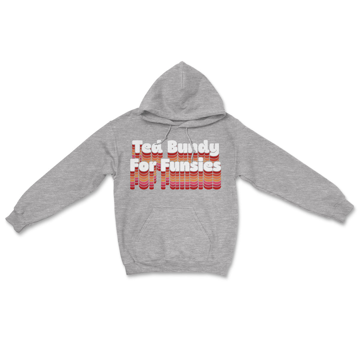 Ted Bundy Funsies Hoodie
