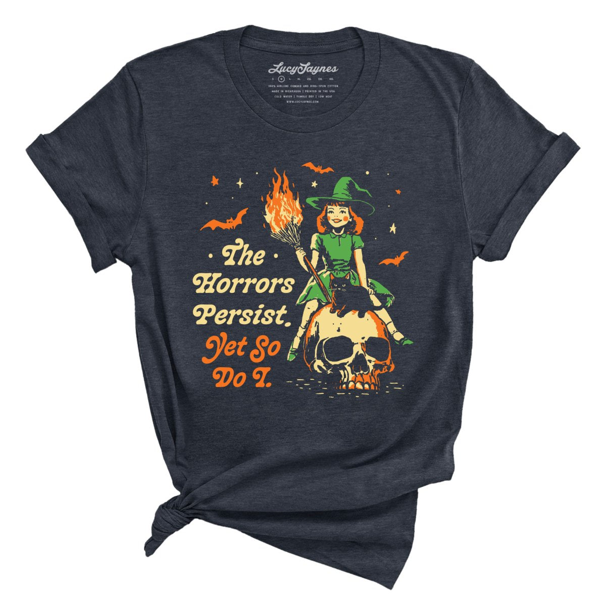 The Horrors Persist Yet So Do I Tee