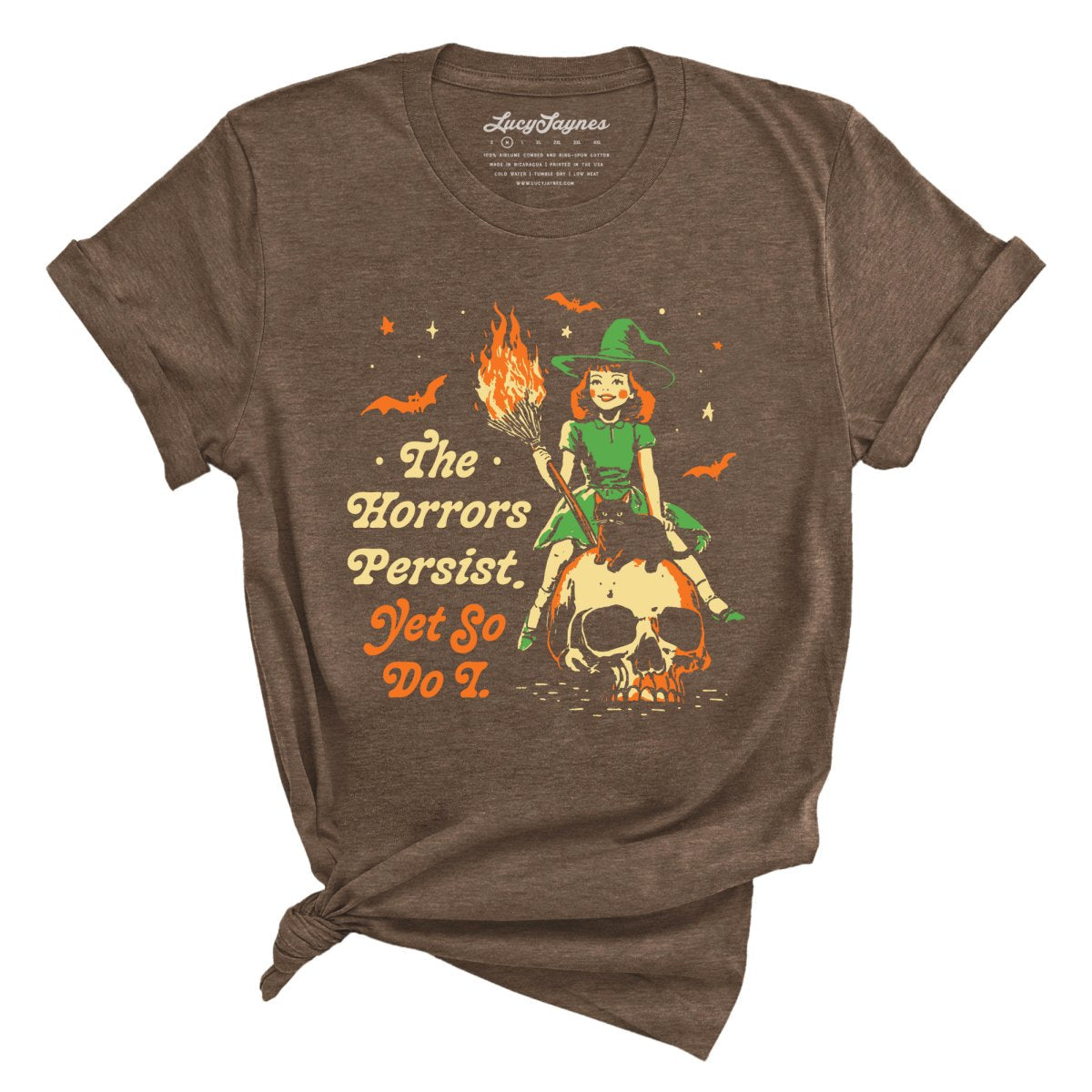 The Horrors Persist Yet So Do I Tee