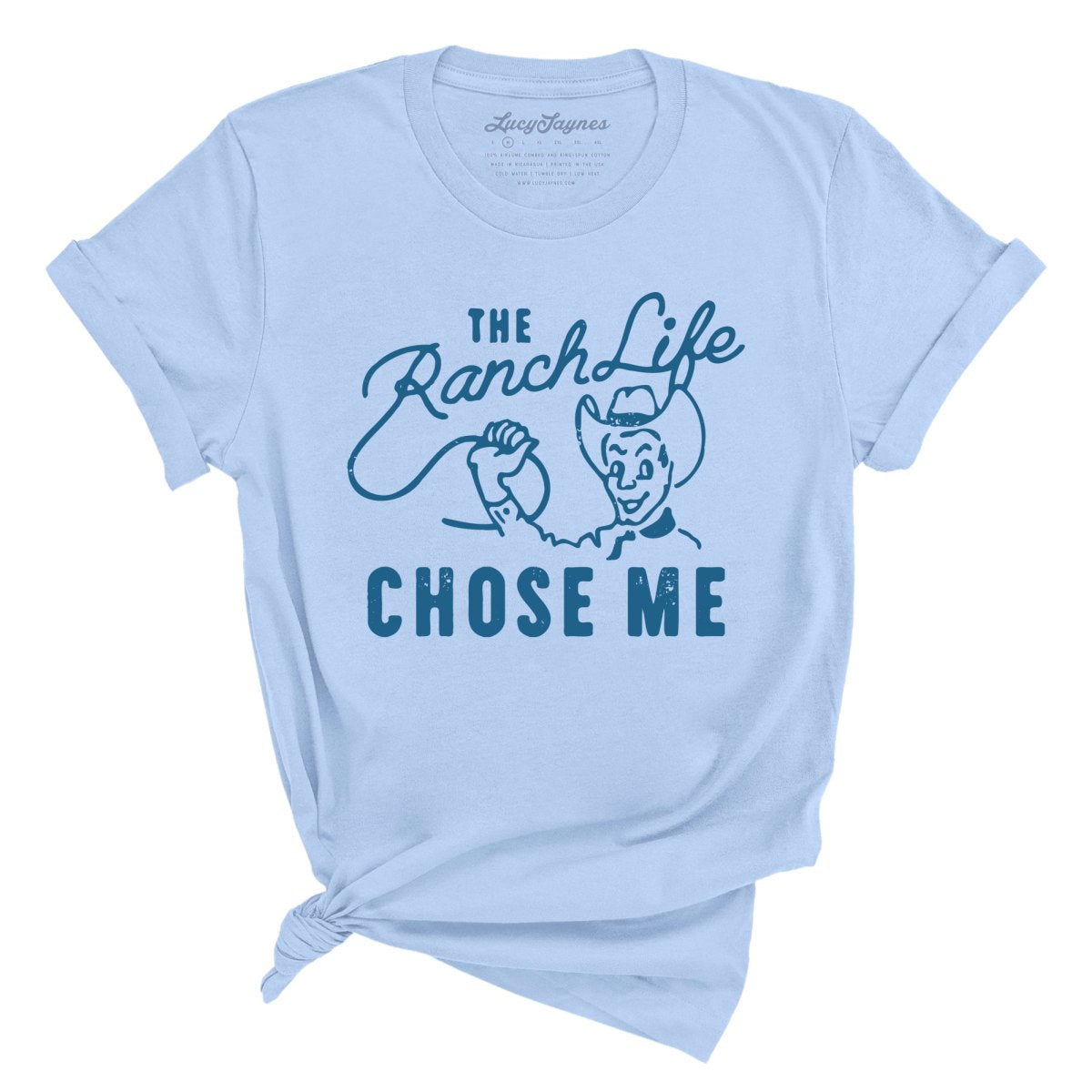 The Ranch Life Chose Me Tee