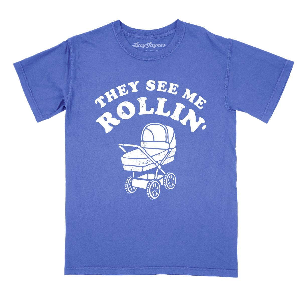 They See Me Rollin' - Comfort Colors Tee
