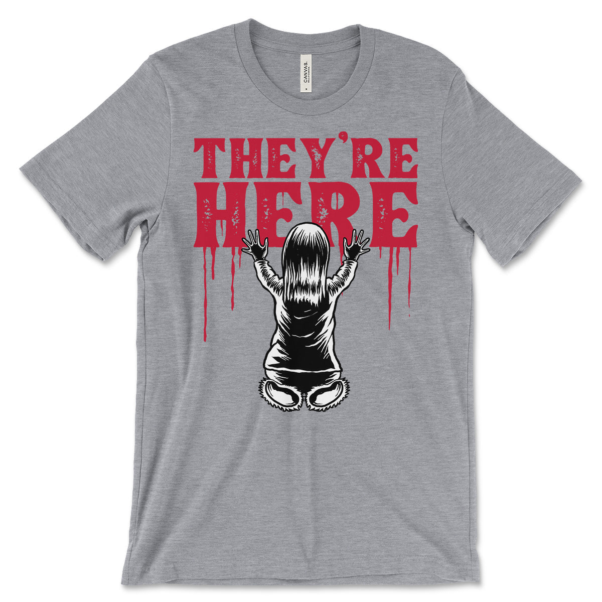 They're Here T-Shirt