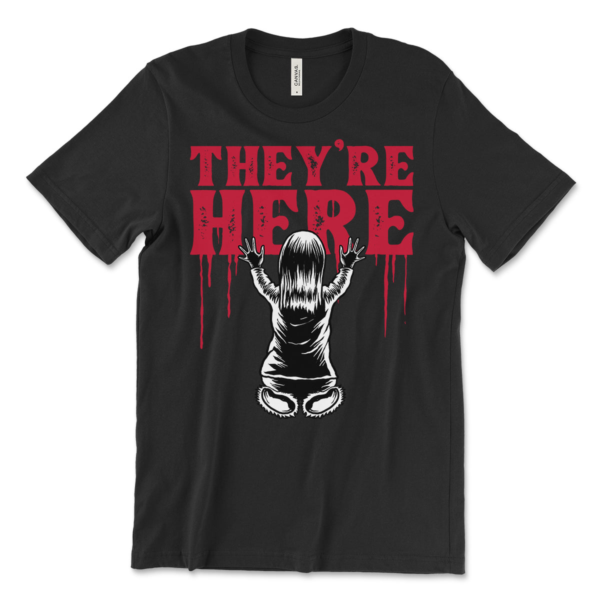 They're Here T-Shirt