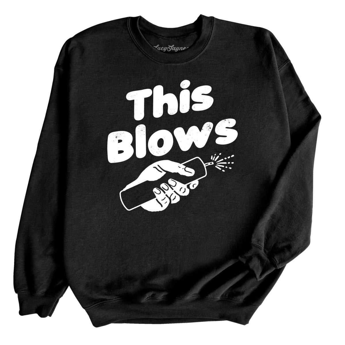 This Blows Sweatshirt
