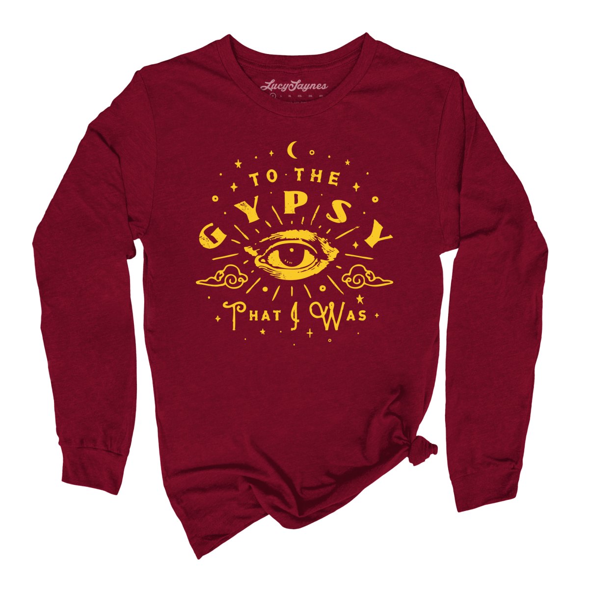 To The Gypsy That I Was Long Sleeve Tee