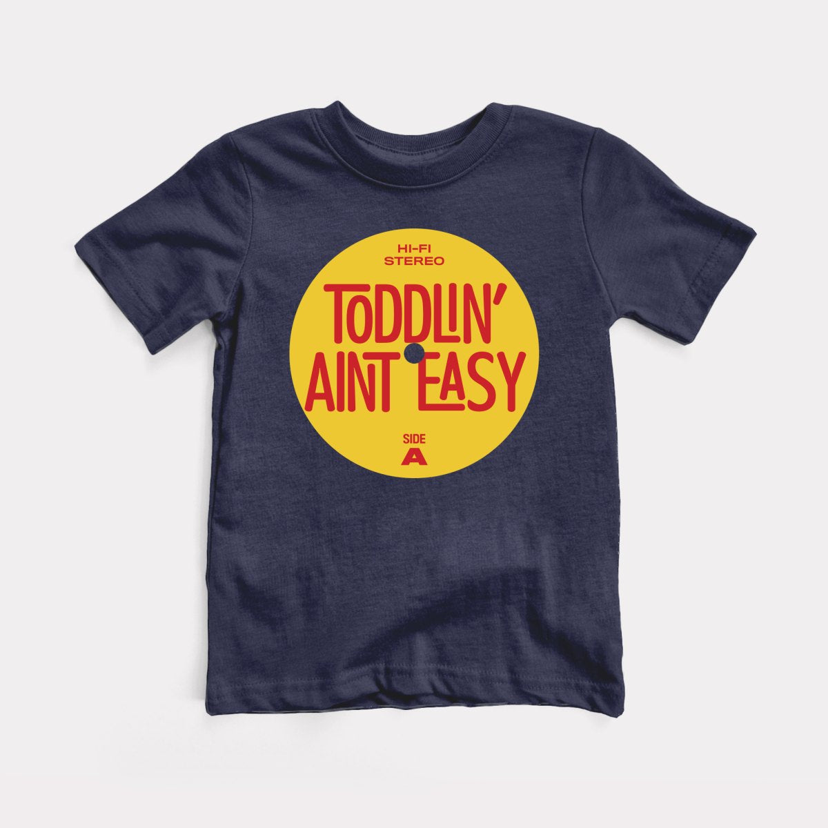 Toddlin Ain't Easy Toddler Tee