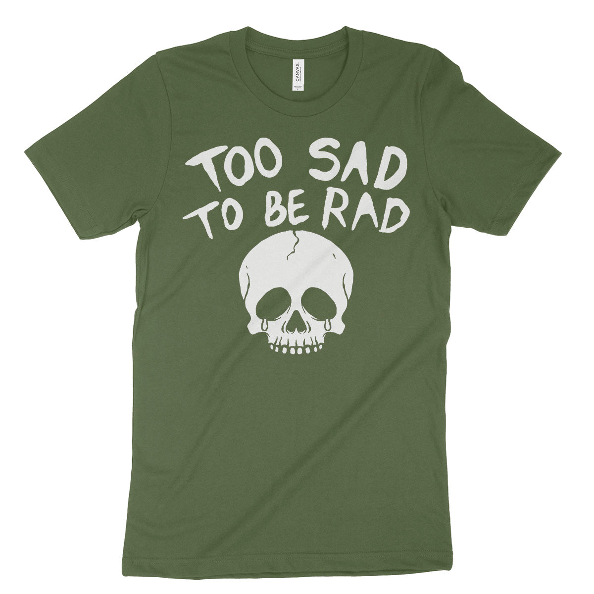 Too Sad To Be Rad Shirt